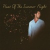 Heat Of The Summer Night