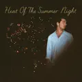 Heat Of The Summer Night