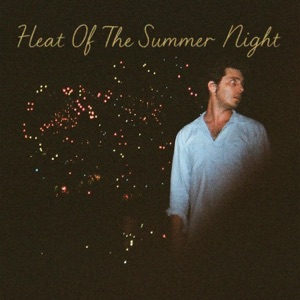 Heat Of The Summer Night - Single
