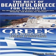 Travel Guide Box Set, Book 5: The Best of Beautiful Greece for Tourists & Greek for Beginners (Unabridged) - Getaway Guides
