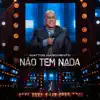 Não Tem Nada