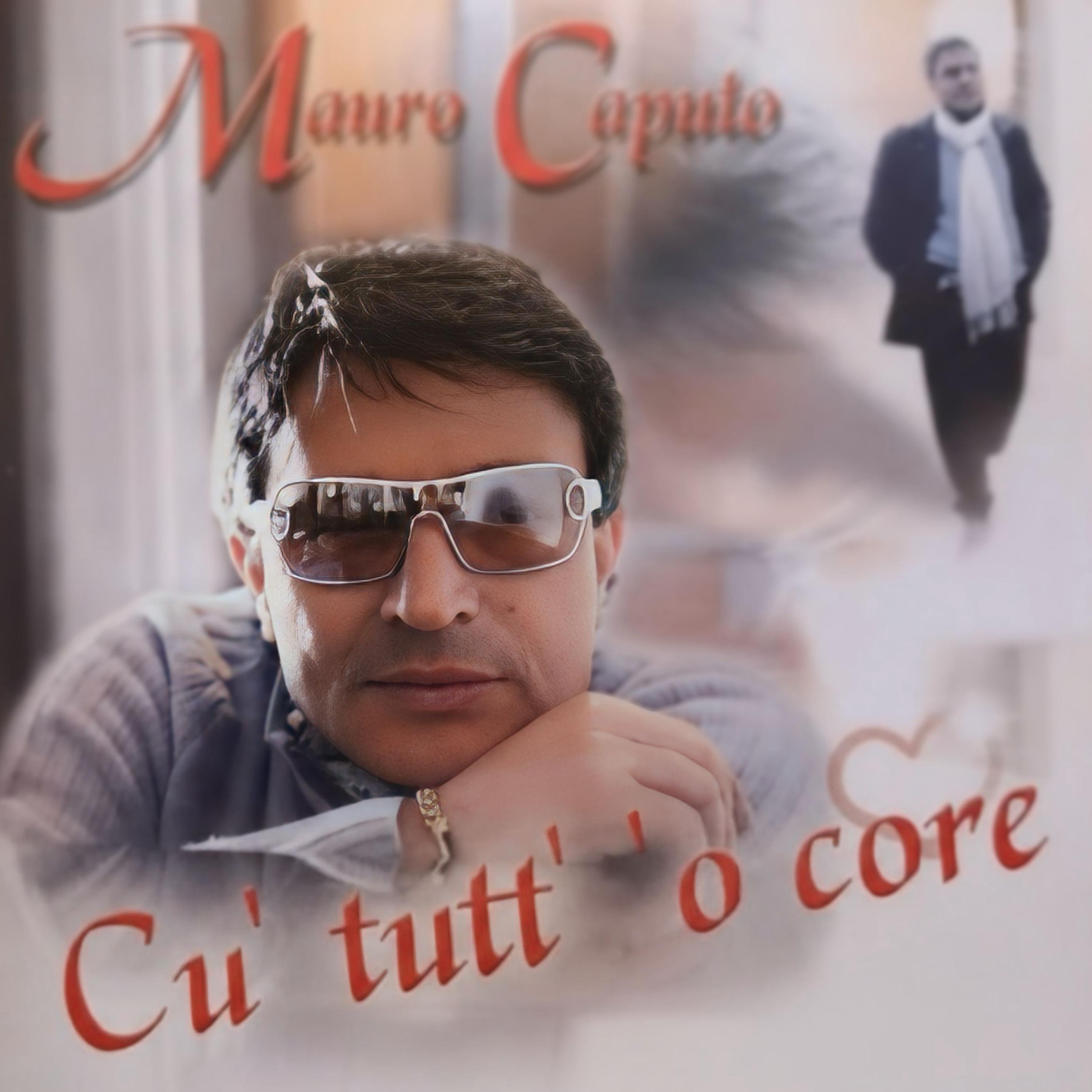 CU' TUTT' 'O CORE