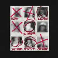 Ain't A Lover — DJ Drama, Jaz Karis, 310babii, Nippa
