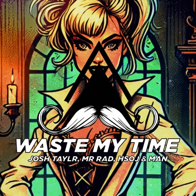 Waste My Time (Radio - Edit) - Single
