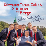 Ein zärtlicher Gedanke für Dich - Schwester Teresa Zukic & Stimmen der Berge