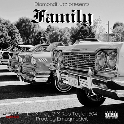 Family (feat. DK, Trey G & Rob Taylor 504) - Single