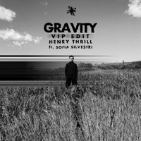 Gravity (VIP Edit) [feat. Sofia Silvestri] - Single - H3nry Thr!ll