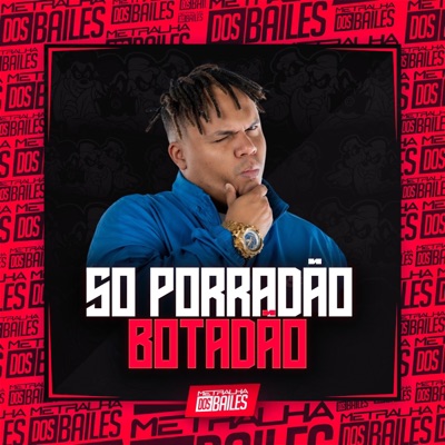 Só Porradão Botadão - Single
