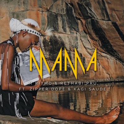 Mama (feat. Rethabi Pru, Zipper Dope & Kagi Saude) - Single