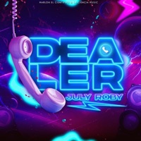 Dealer - Single - July Roby, Marlon El Cientifiko & La Ciencia Music