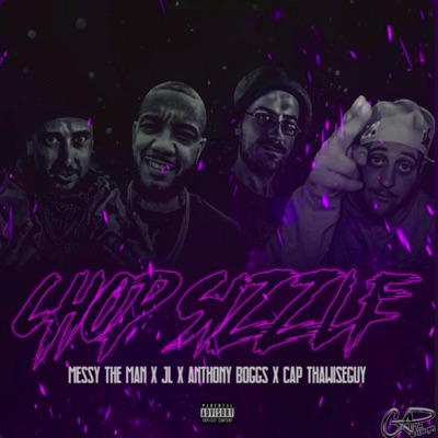 CHOP SIZZLE (feat. ANTHONY BOGGS, MESSY THE MAN & JL B.HOOD) - Single