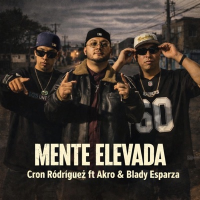 Mente Elevada (feat. Cron Rodriguez & Aka Akro) - Single