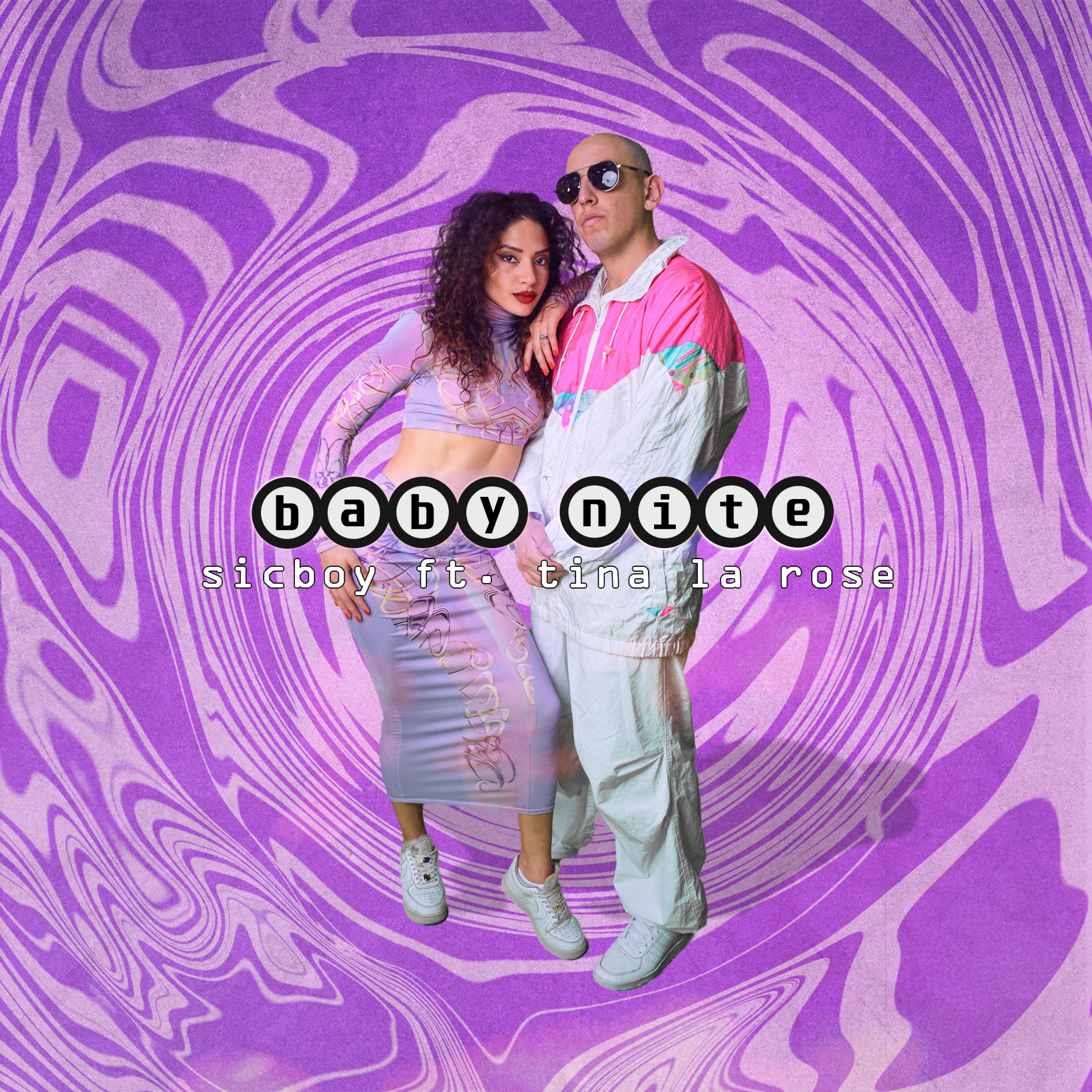SICBOY - BABY NITE (feat. TINA LA ROSE)