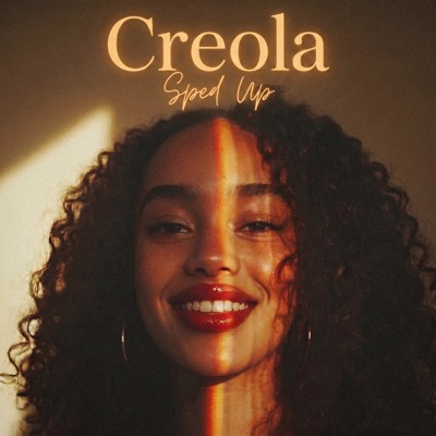Creola (Sped Up) - Single