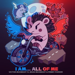 I Am... All Of Me (feat. Noah McKnight & Penny Parker) - Single