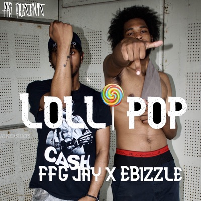 Lollipop (feat. EBizzle) - Single