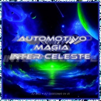 Automotivo Magia Inter - Celeste - Single - DJ GUIZIINHO DA ZS & DJ MGL