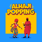 Alhaji Popping song art