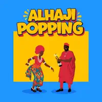 Alhaji Popping — Arathejay