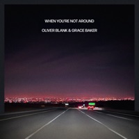 When You're Not Around - Single - Oliver Blank