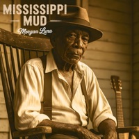 Mississippi Mud - Single - Morgan Luna