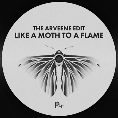 Like A Moth To A Flame (The Arveene Edit) - Single
