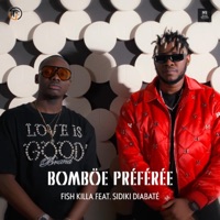 Bomböe préférée (feat. Sidiki Diabaté) - Single - Fish Killa
