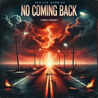 No Coming Back - Single - Serious Gambino & Corii Camaro