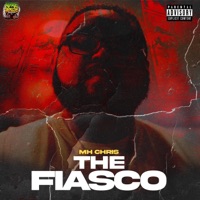 The Fiasco - MH Chris