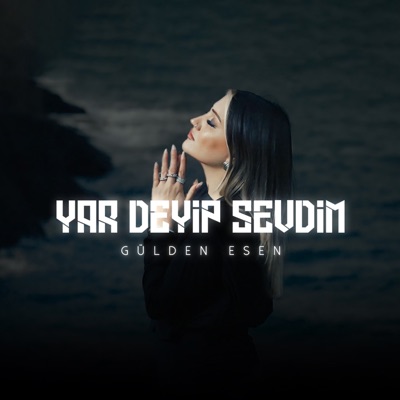 Yar Deyip Sevdim - Single