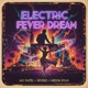 Electric Fever Dream Single