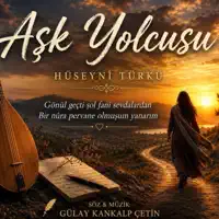 AŞK YOLCUSU — Gülay Kankalp