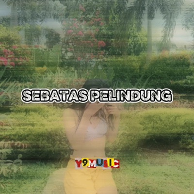 SEBATAS PELINDUNG - Single