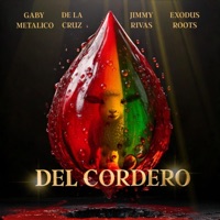 DEL CORDERO (feat. Exodus Roots) - Single - Gaby Metálico, Jimmy Rivas & DELACRUZ