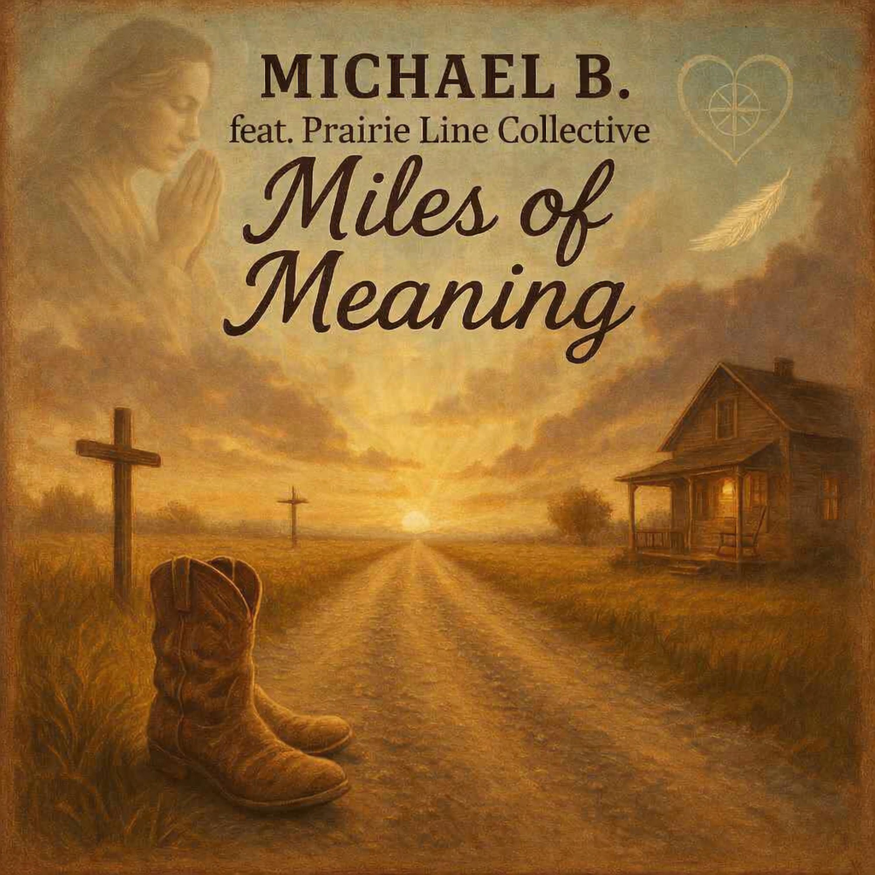 Miles Of Meaning (feat. Prairie Line Collective)