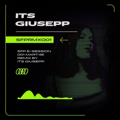 SFP E-Session 001 (feat. MART 4E) [Its Giusepp Remix] - Single