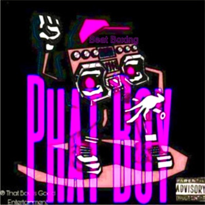 Phat Boy (Beat Boxing) - Single
