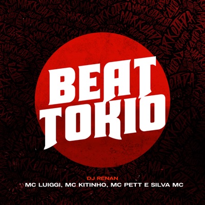 Beat Tokio (feat. Dj Renan, Mc Pett & Silva MC) - Single