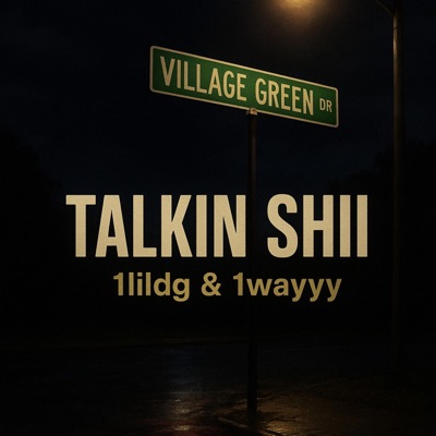 Talkin Shii (feat. 1wayyy) - Single
