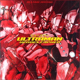 ULTRAMAN Cypher (feat. PAYNE Music, Red Rob, S4MUR0TT'S FL0W, Flint 4K, J Cae, Pure chAos Music & MiMiLock) Alltime Arcade