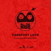 Passport Love - Single - All The Kids, NIKO IS & Beebs