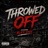 Throwed Off (feat. Black Spade)