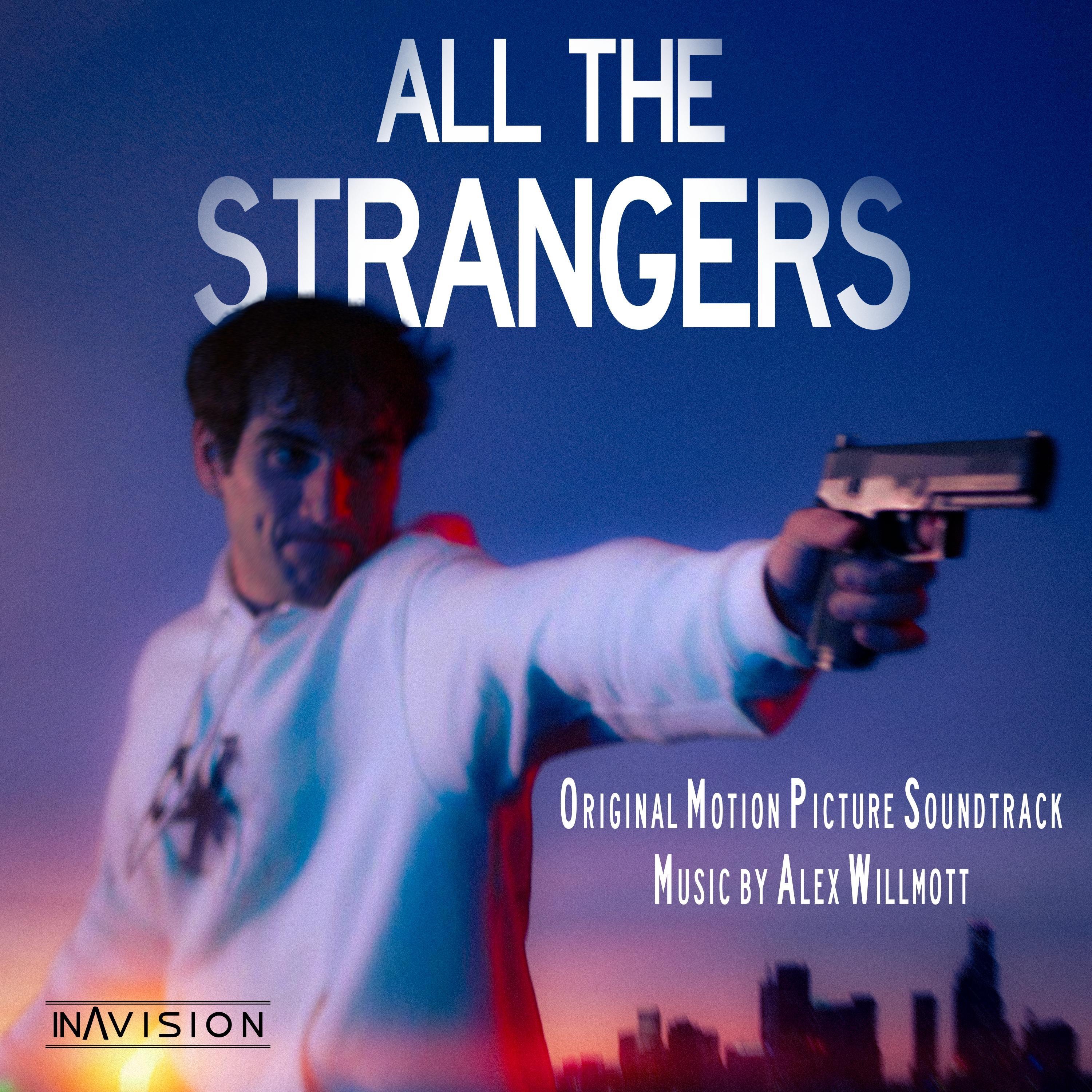All The Strangers (Original Motion Picture Soundtrack)