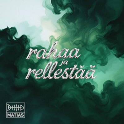 rahaa ja rellestää - Single
