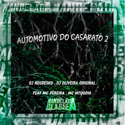 Automotivo do Casarato 2 (feat. MC Pereira & MC MTOODIO) - Single