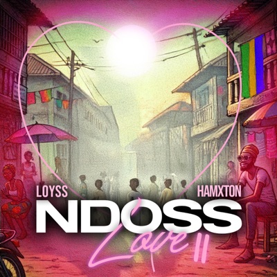 NDOSS LOVE ll (feat. Hamxton) - Single