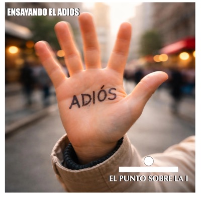 Ensayando el adiós - Single