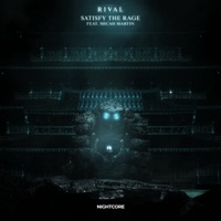 Satisfy The Rage (Nightcore) (feat. Micah Martin) - Single - Rival Nightcore