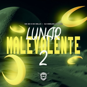 Lunar Malevolente 2 (feat. Mc 2D)