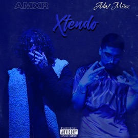 Xtendo (feat. Ada1 Mirez) Amxr